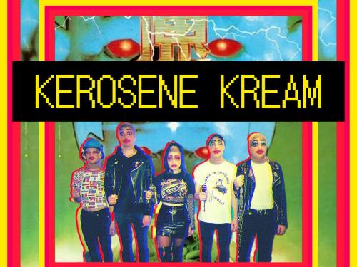 Kerosene Kream © www.facebook.com/kerosenekream/