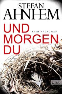 Stefan Ahnhem "Und morgen du"“ © Ullstein