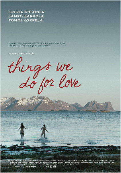 In aller Liebe / Kaikella rakkaudella / Things we do for love - Nordlichter - Neues skandinavisches Kino  www.nordlichter-film.de